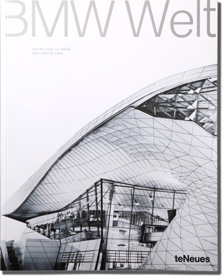 bmw welt book, “from vision to reality”, published by teNeues verlag